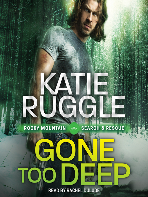 Title details for Gone Too Deep by Katie Ruggle - Wait list